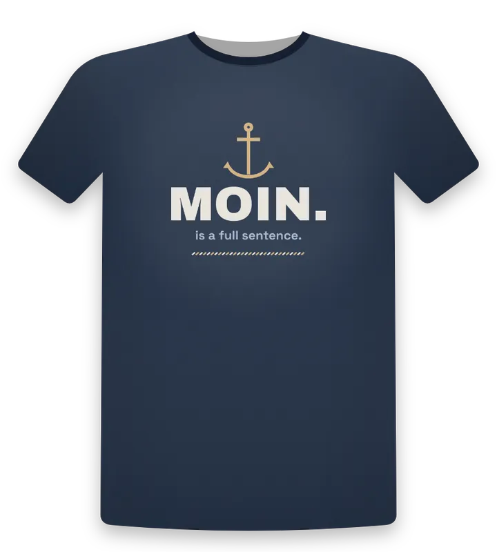 Moin is a full sentence tee